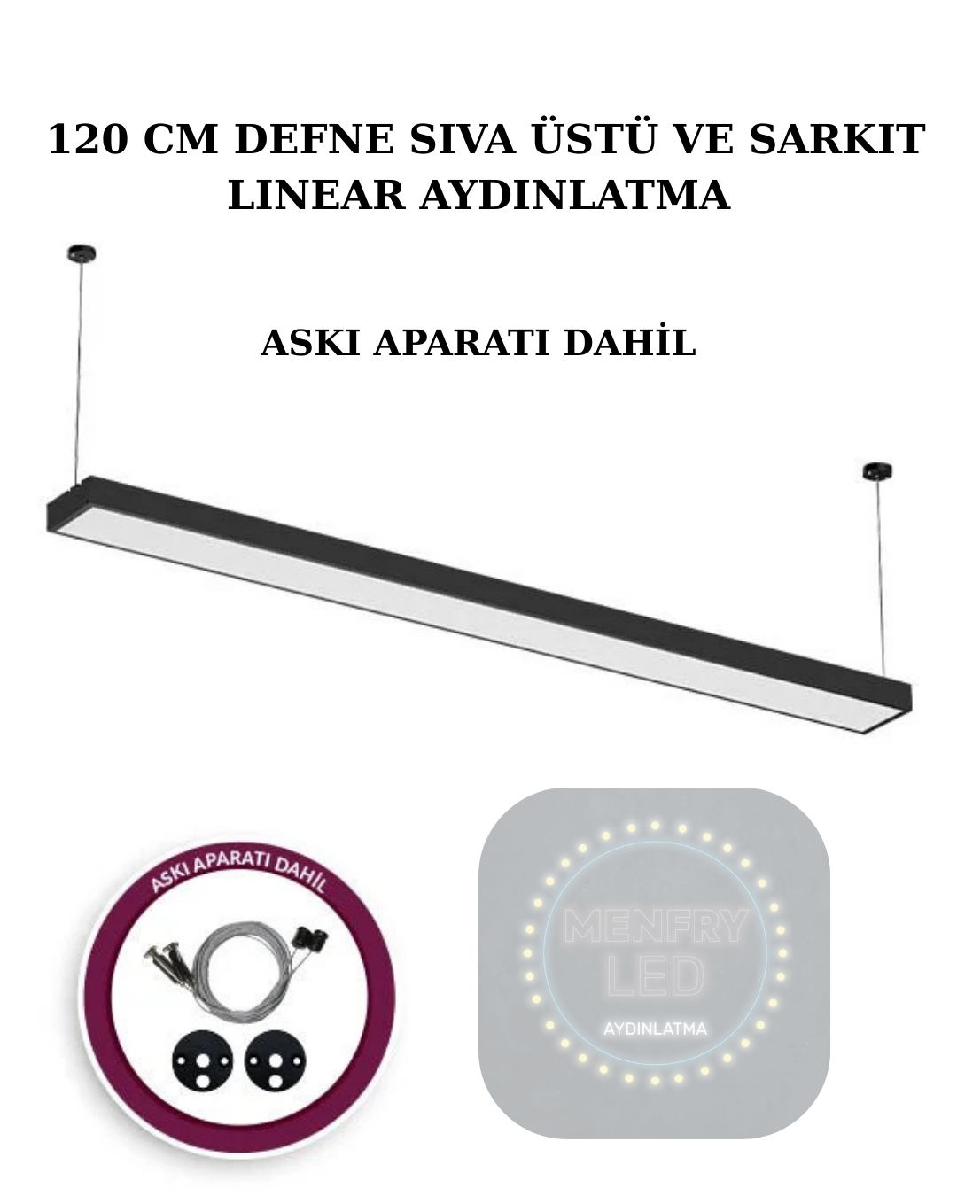 120 CM Defne Sıva Üstü Ve Sarkıt Lınear Aydınlatma (Askı Aparat Dahil)